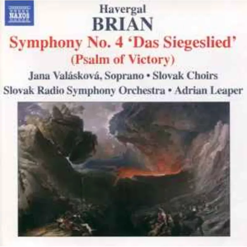 CD Havergal Brian & Jana Valskov & Slovak Choirs & Slovak Choirs & Slovak Radio Symphony Orchestra & Adrian Leaper – Symphony No. 4 ‘Das Siegeslied’ (Psalm Of Victory)